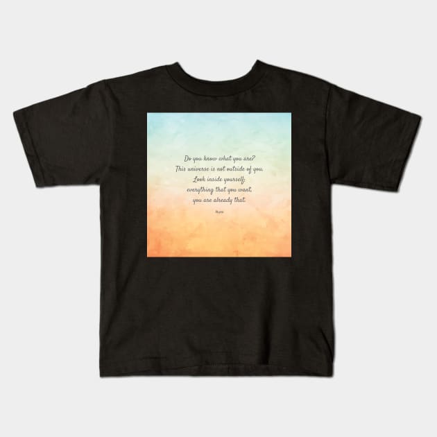 'Do You Know What You Are?' Beautiful Quote by Rumi Kids T-Shirt by StudioCitrine